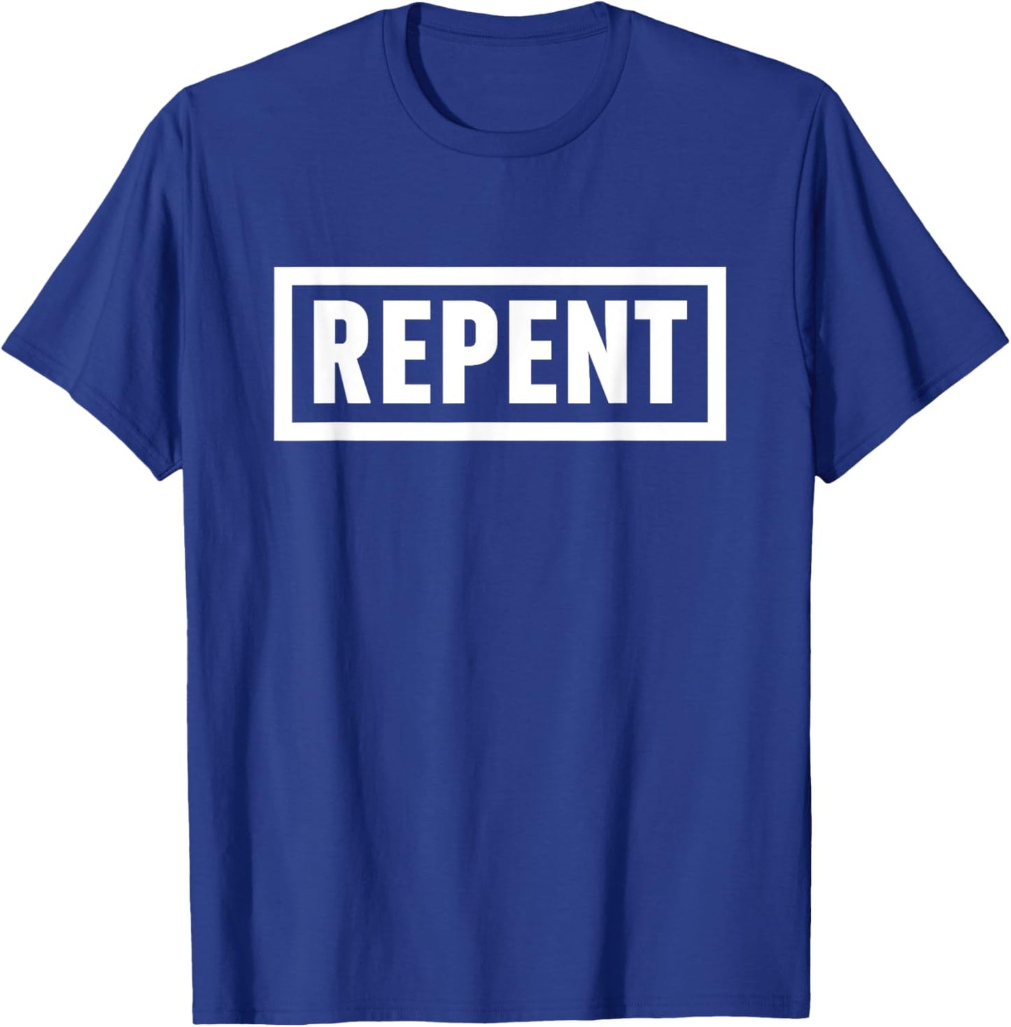 Repent Bible Verse Religious Faith Christian Quote T-Shirt - T-Shirt | Royal