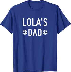 Lola's Dad T-Shirt - T-Shirt | Royal