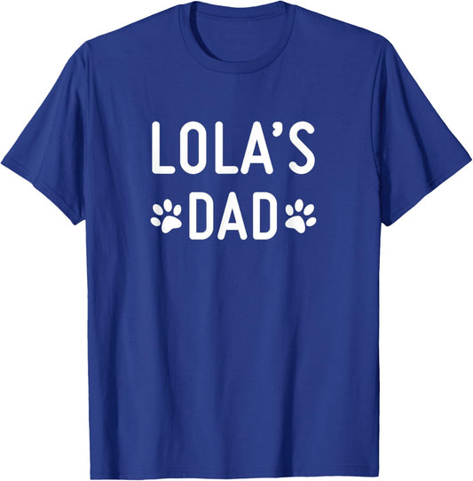 Lola's Dad T-Shirt - T-Shirt | Royal