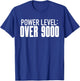Power Level Over 9000 - Fun Cool Meme Workout Weight Lifting T-Shirt - T-Shirt | Royal