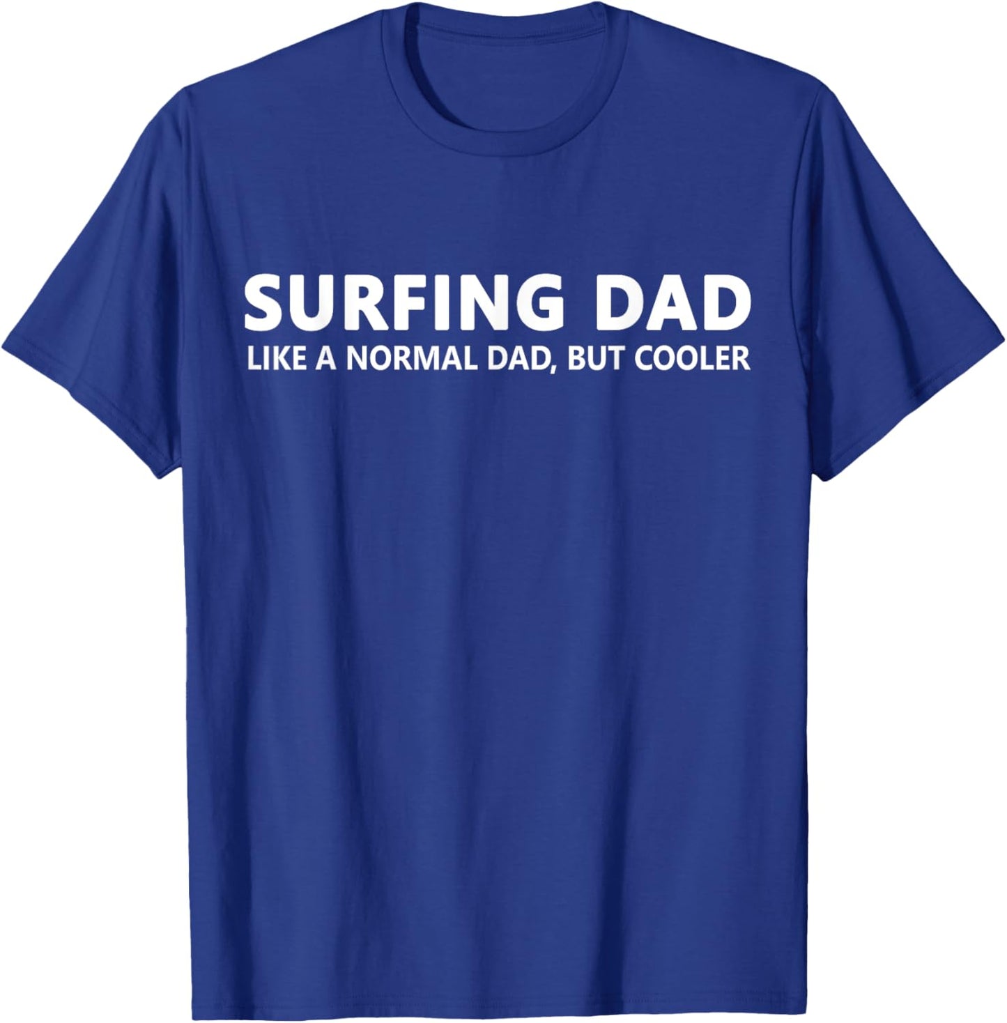 Surfing Dad Surfer Father Surf Dad T-Shirt - T-Shirt | Royal