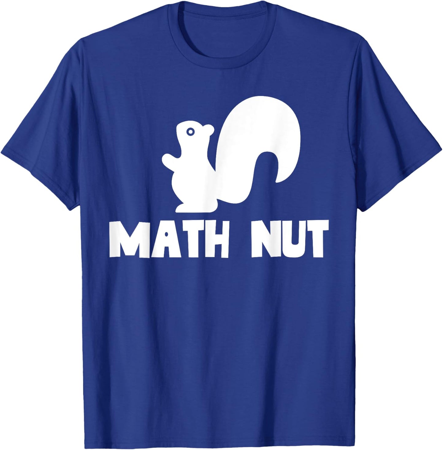 Math Nut Funny Back to School Cute Pun Animal Squirrel T-Shirt - T-Shirt | Royal