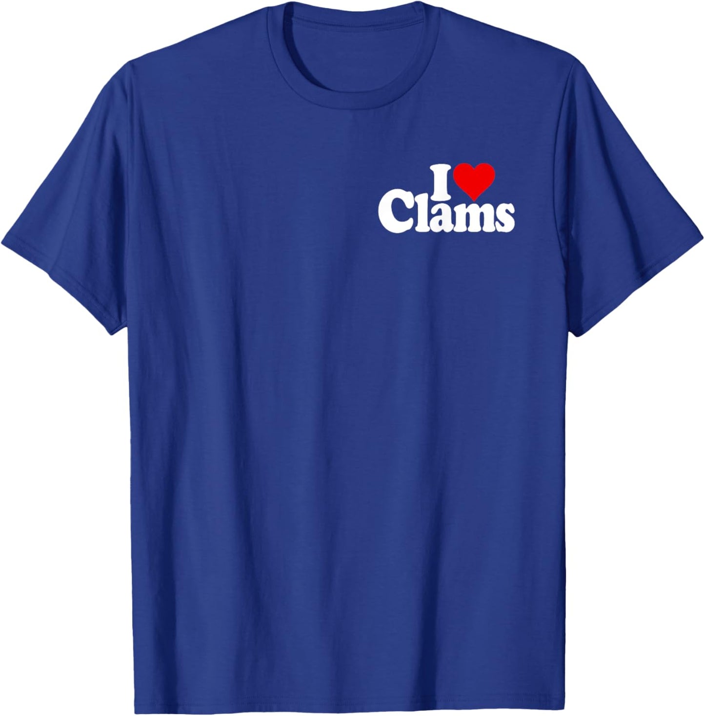 I Love Heart Clams Clamming Shellfish T-Shirt - T-Shirt | Royal
