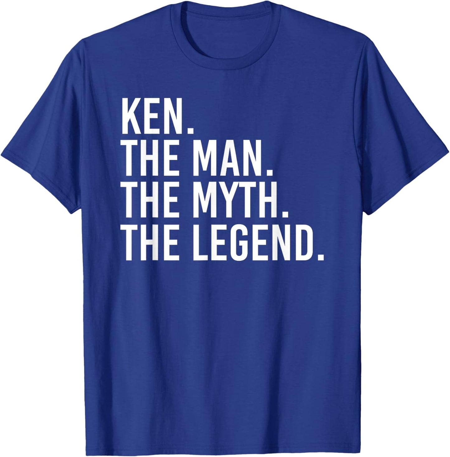 KEN. THE MAN. THE MYTH. THE LEGEND. Funny Gift T-Shirt - T-Shirt | Royal