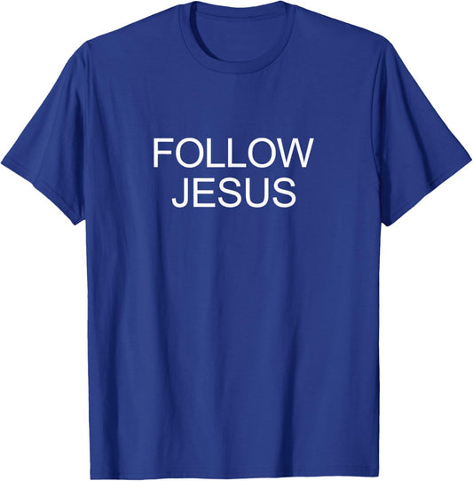 Follow Jesus T-Shirt - T-Shirt | Royal