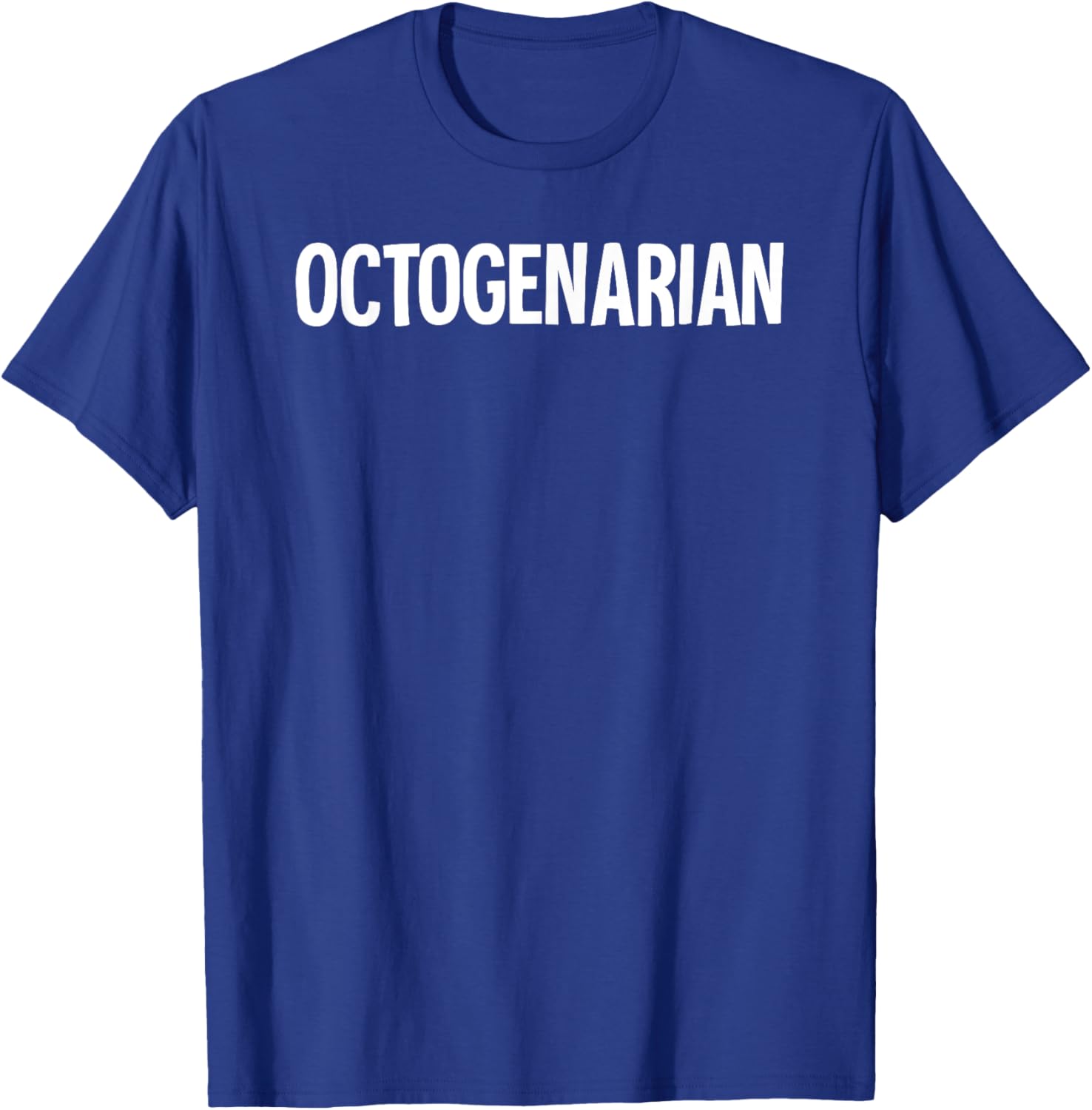 Octogenarian T-Shirt - T-Shirt | Royal