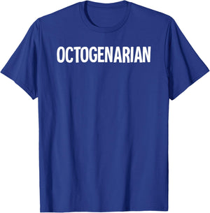 Octogenarian T-Shirt - T-Shirt | Royal