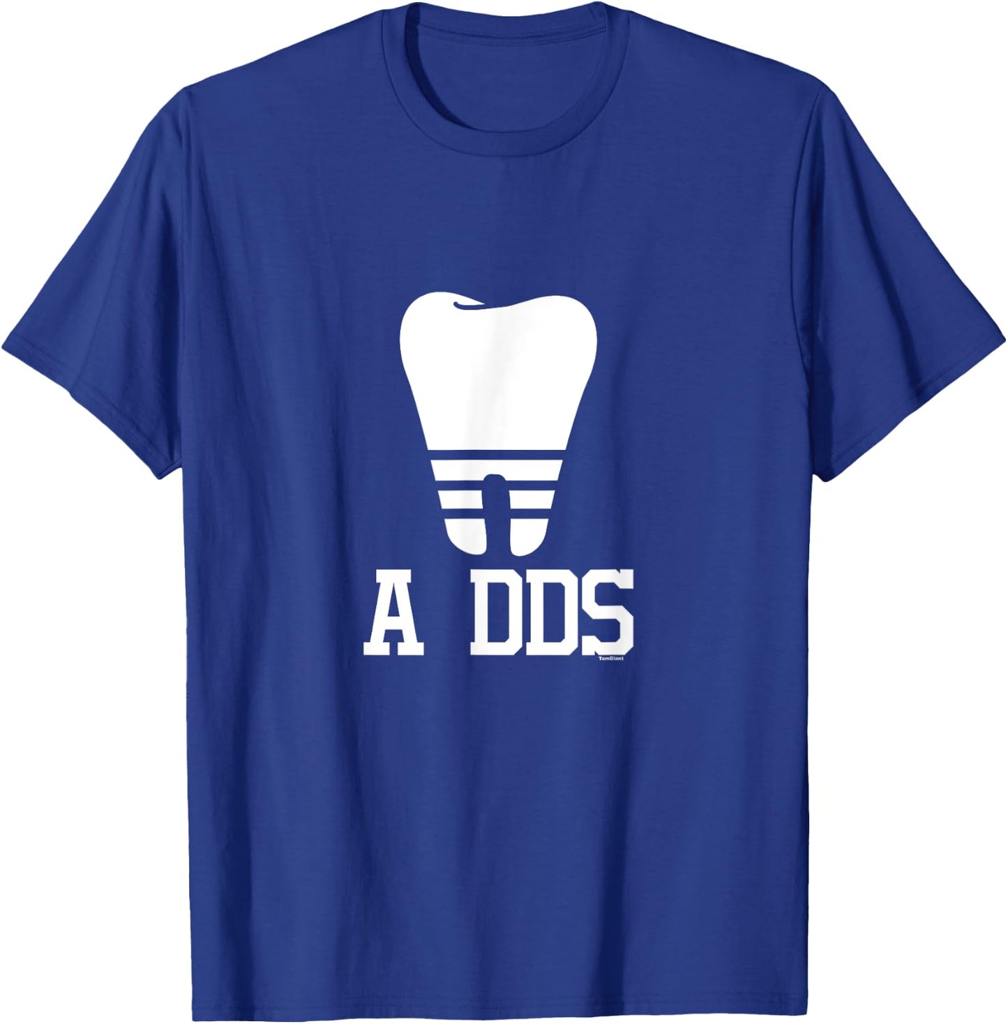 A DDS Dentist Dental Student Doctor of Dental Surgery gift T-Shirt - T-Shirt | Royal