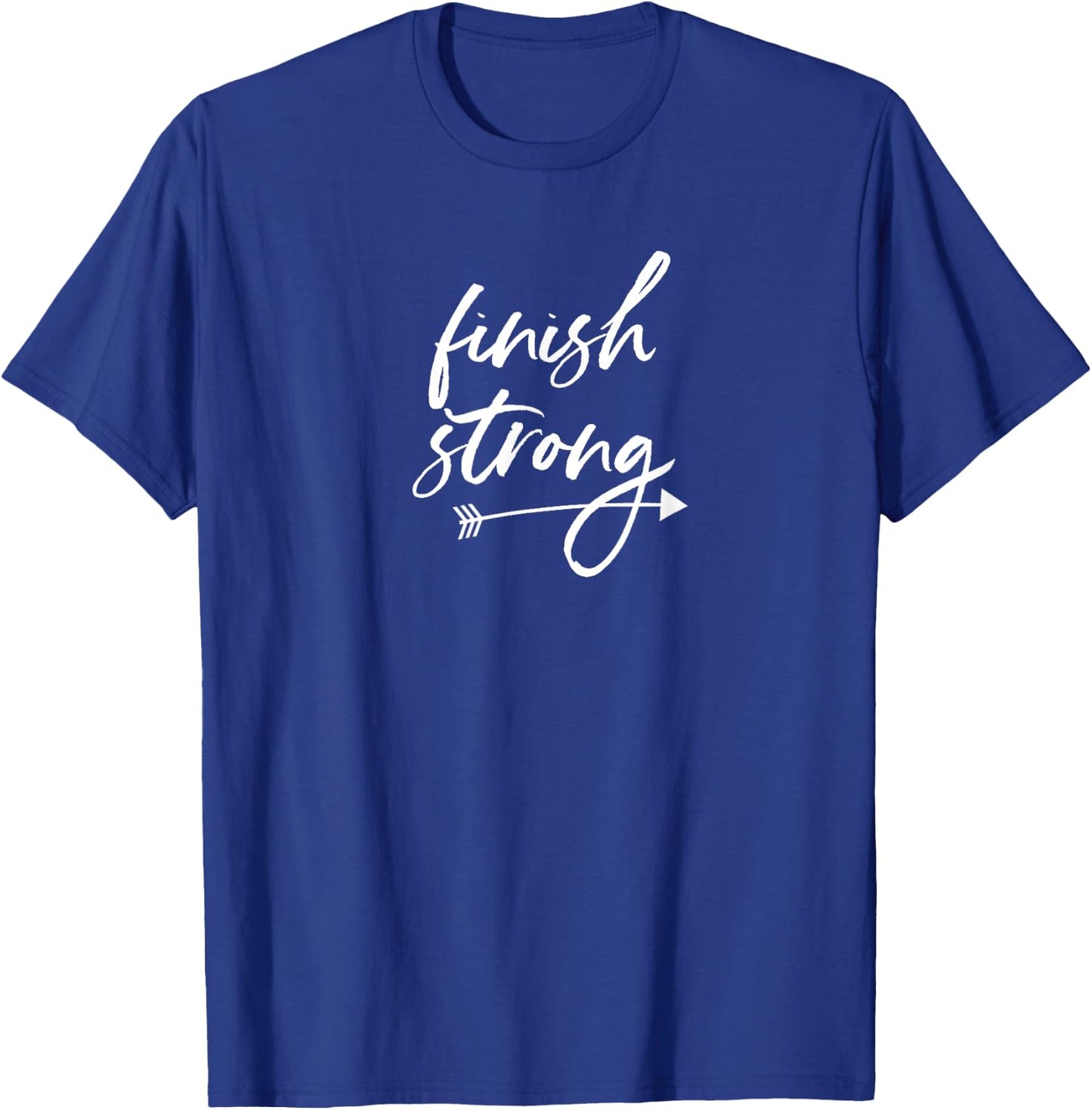Finish Strong Quote Saying Inspirational Athletic Woman Girl T-Shirt - T-Shirt | Royal