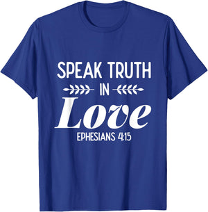 Speak Truth In Love - Bible Verse Shirt Gift Christians T-Shirt - T-Shirt | Royal