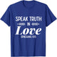 Speak Truth In Love - Bible Verse Shirt Gift Christians T-Shirt - T-Shirt | Royal
