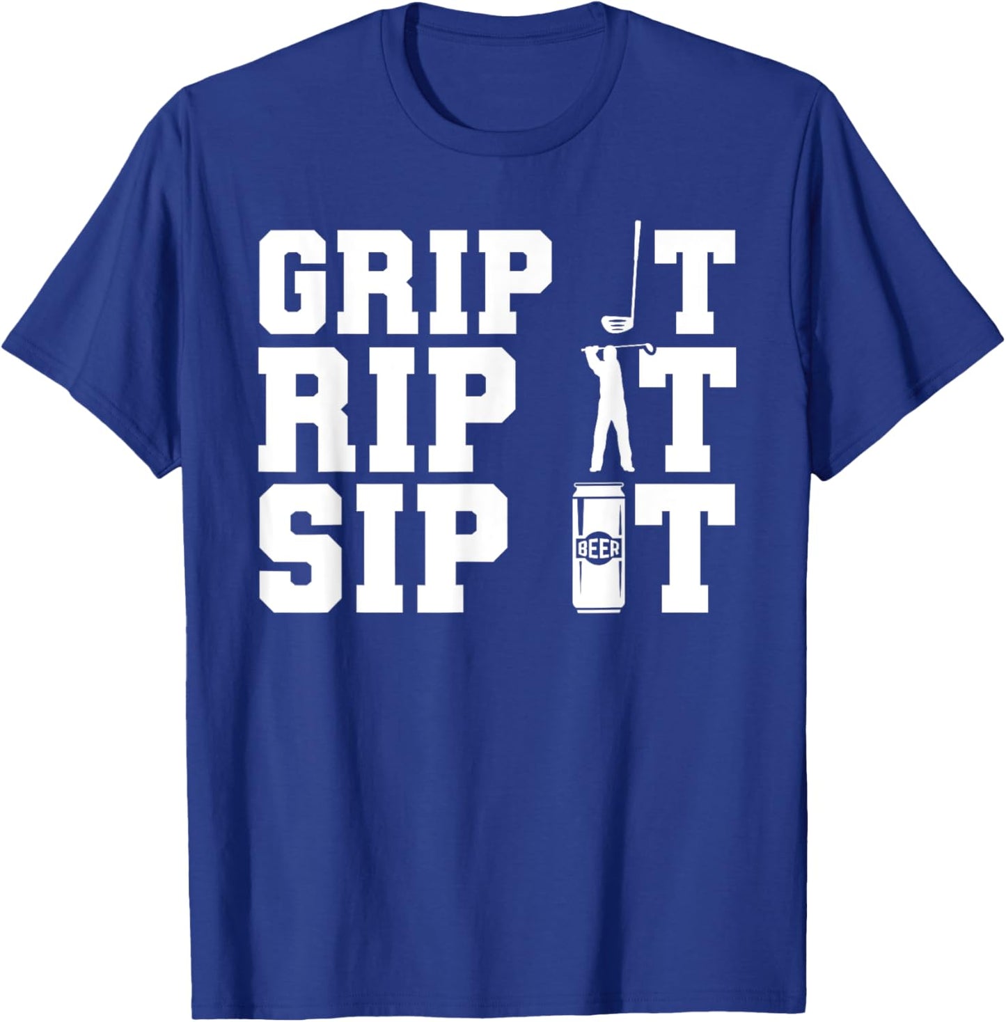 Golfing Grip Rip Sip Golf Player Golfer Golf Club T-Shirt - T-Shirt | Royal