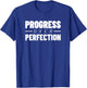 Progress Over Perfection - Gym Fitness - Workout Motivation T-Shirt - T-Shirt | Royal