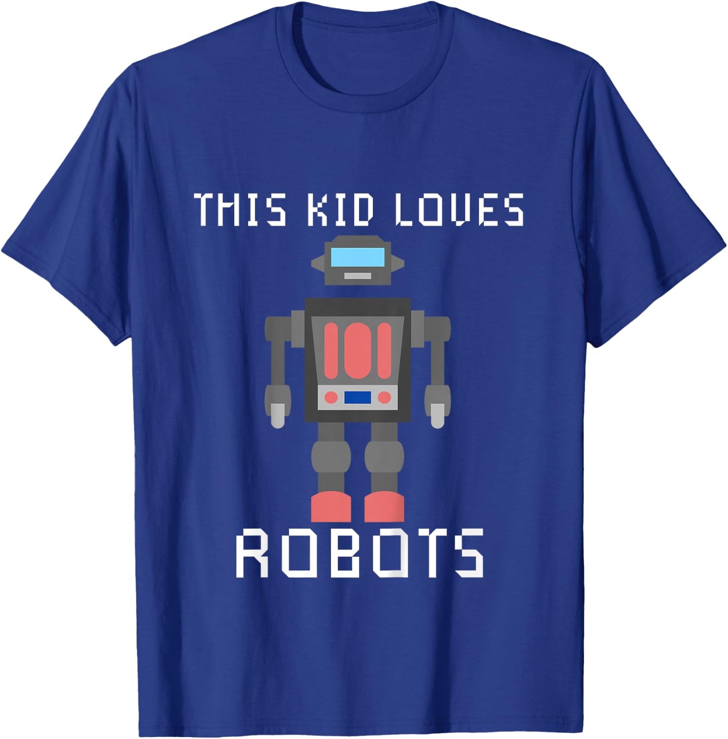 I love Robot Gift All Ages Robotic Kids Girls Boys Robot T-Shirt - T-Shirt | Royal