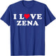 I Love Zena Matching Girlfriend & Boyfriend Zena Name T-Shirt - T-Shirt | Royal