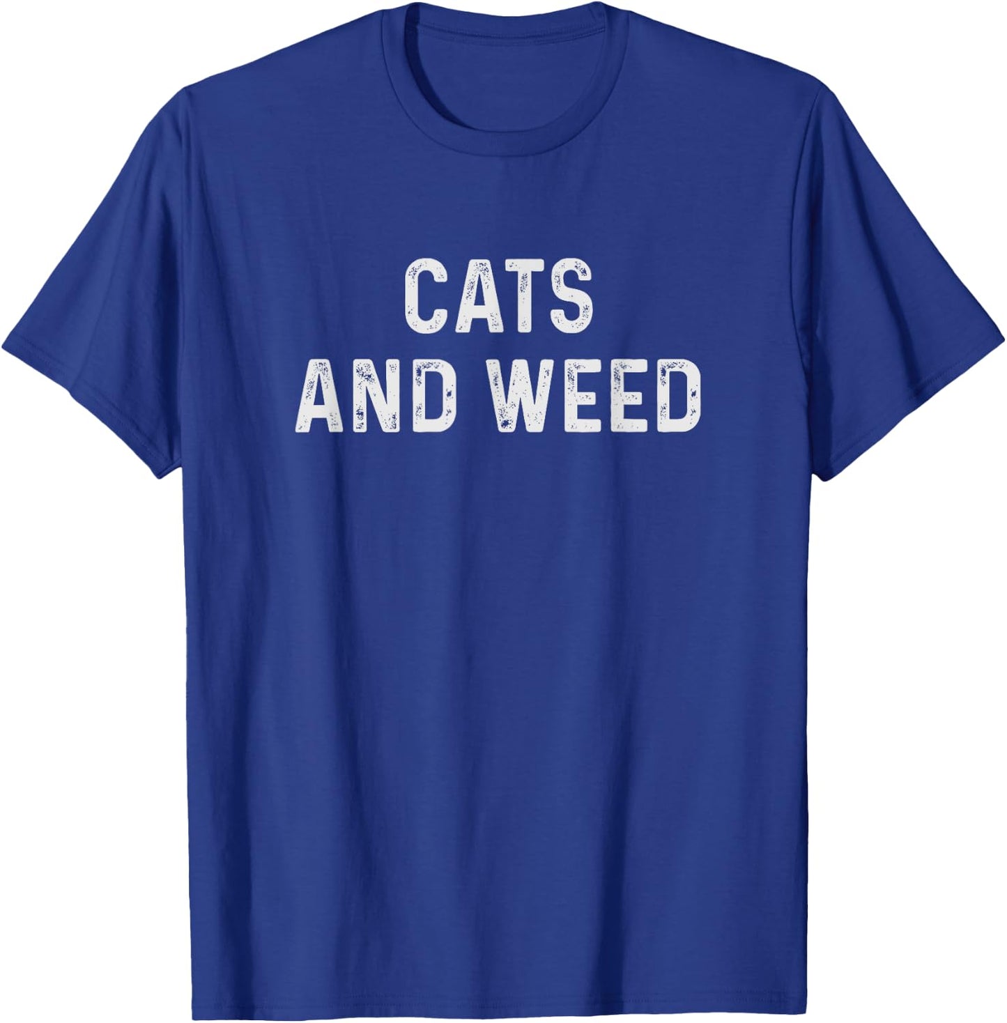 Cats And Weed Funny Cannabis Stoner Marijuana Cat Mom Dad Men Women T-Shirt - T-Shirt | Royal