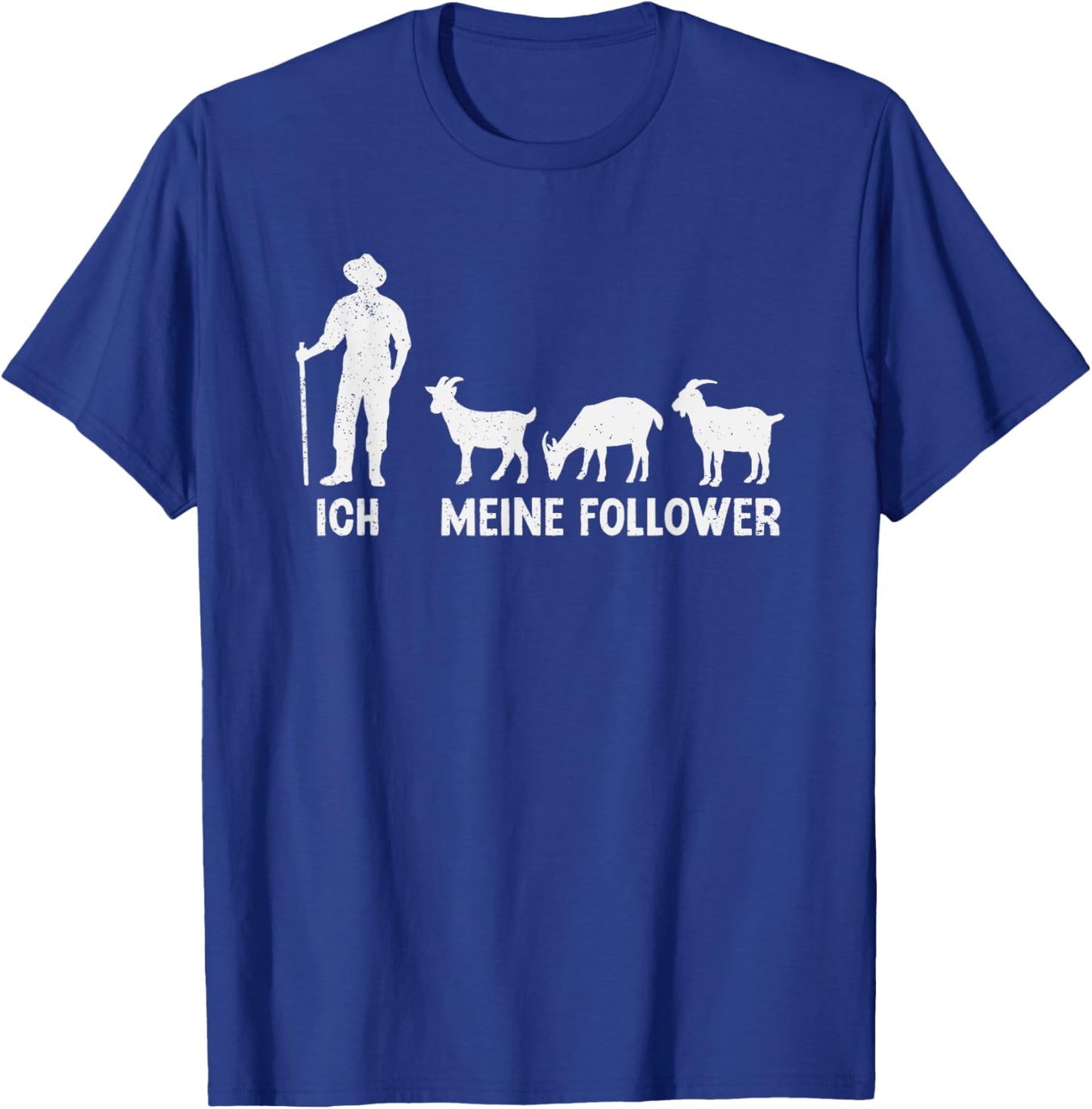 Ich und meine Follower Ziegen Ziegenbock Landwirt Ziege T-Shirt - T-Shirt | Royal