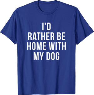 I'd Rather Be Home With My Dog - Dog Lover Gift Women Girls Kids T-Shirt - T-Shirt | Royal