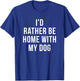 I'd Rather Be Home With My Dog - Dog Lover Gift Women Girls Kids T-Shirt - T-Shirt | Royal