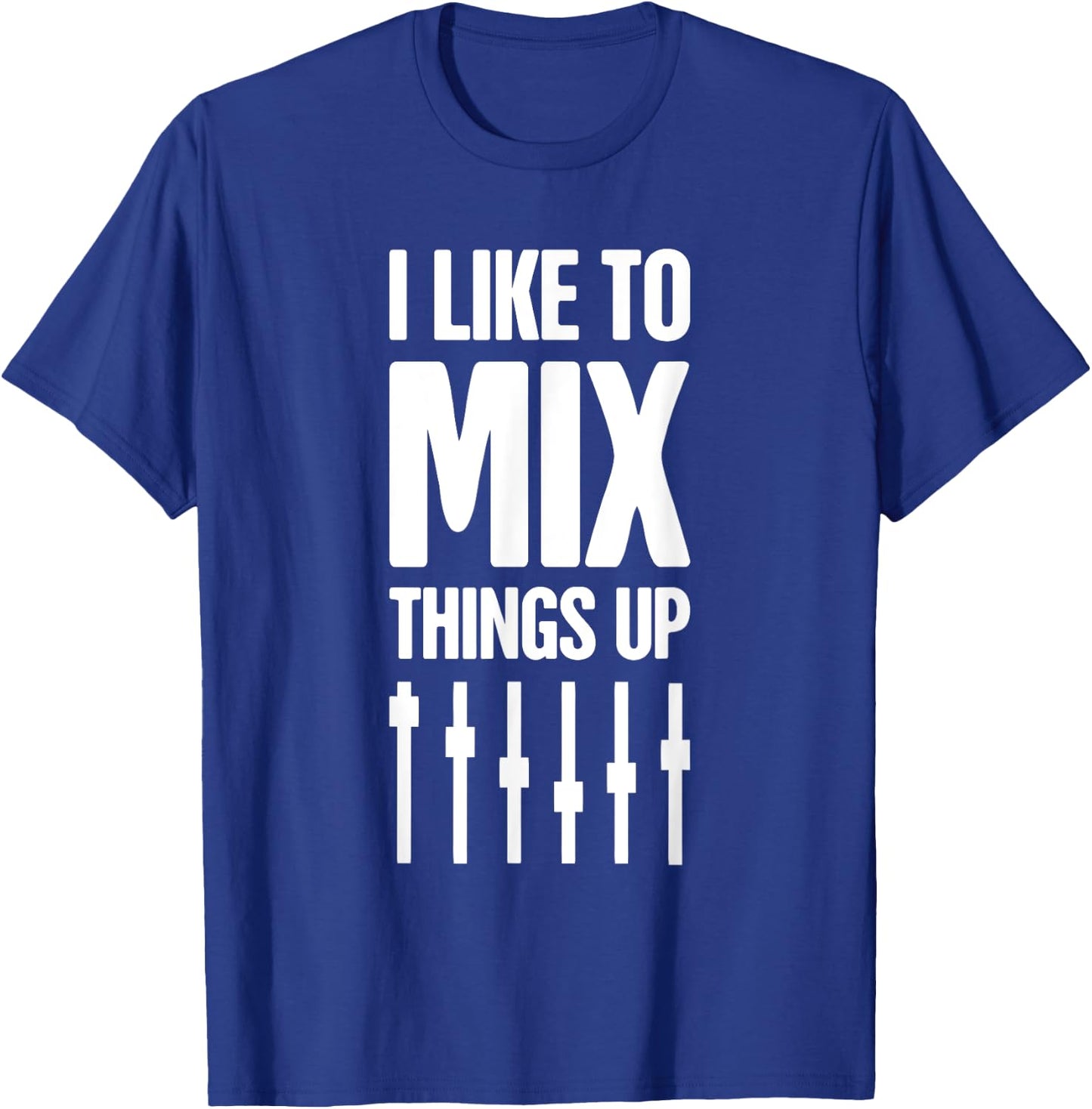 Live Sound Mixing - Audio Engineer / Funny Sound Guy T-Shirt - T-Shirt | Royal