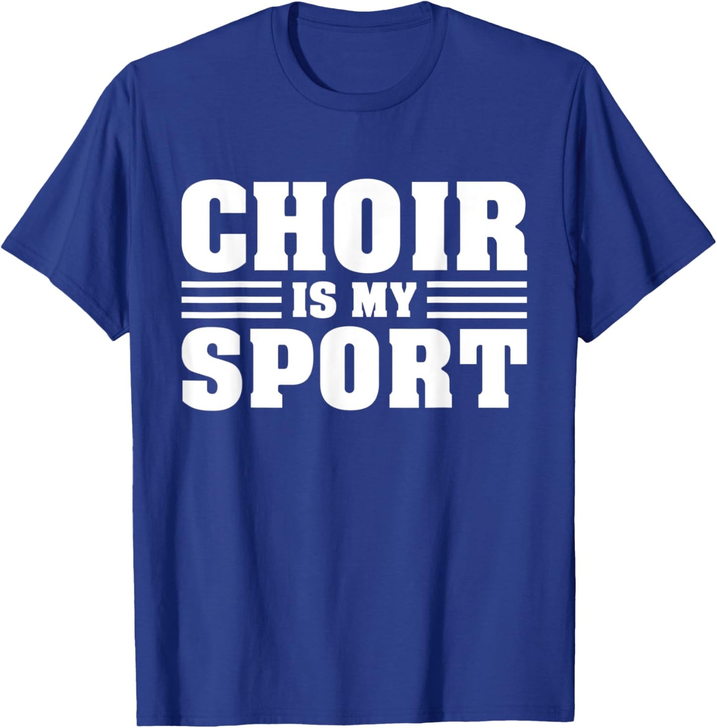 Choir Is My Sport Orchestra Funny Choir Music Teacher T-Shirt - T-Shirt | Royal