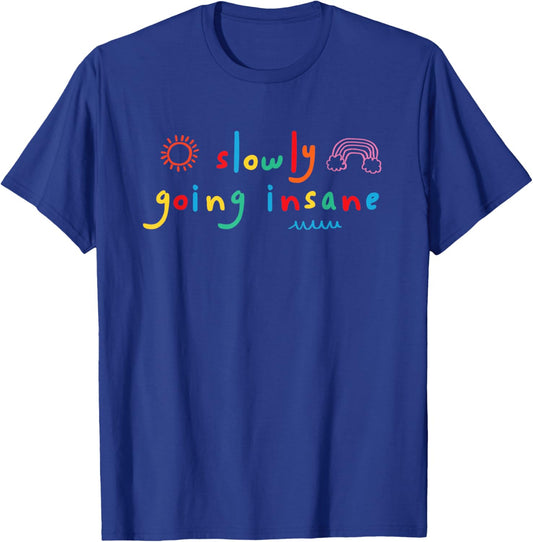 Slowly Going Insane Kidcore Clowncore Aesthetic T-Shirt - T-Shirt | Royal