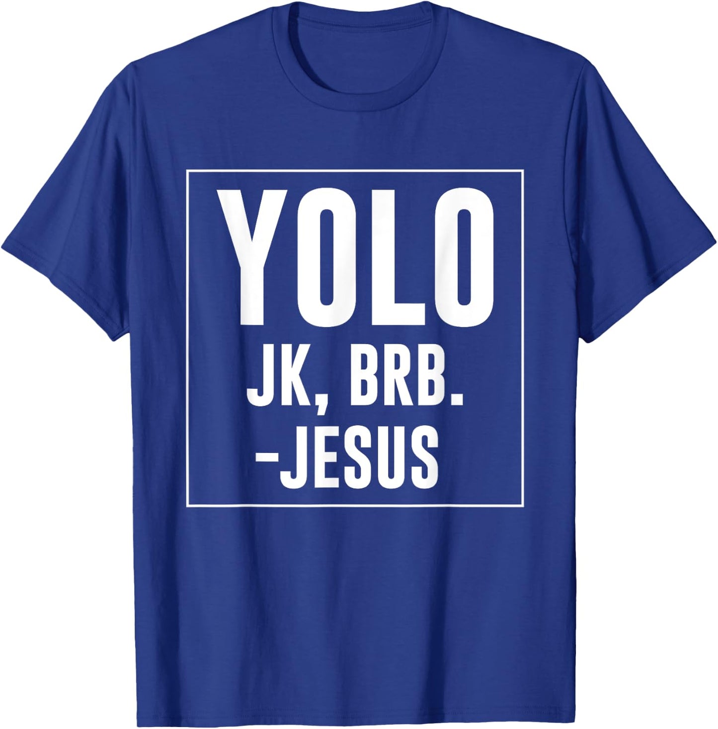 Yolo JK Brb Jesus Quotes Christ Risen Easter Day T-Shirt - T-Shirt | Royal