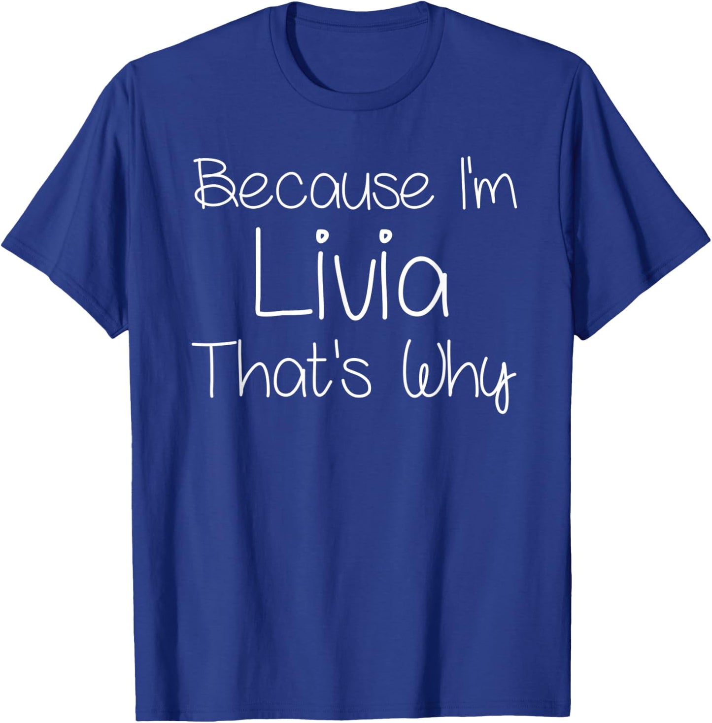 LIVIA Funny Personalized Birthday Women Name Gift T-Shirt - T-Shirt | Royal