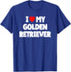 I Love My Golden Retriever T-Shirt - T-Shirt | Royal