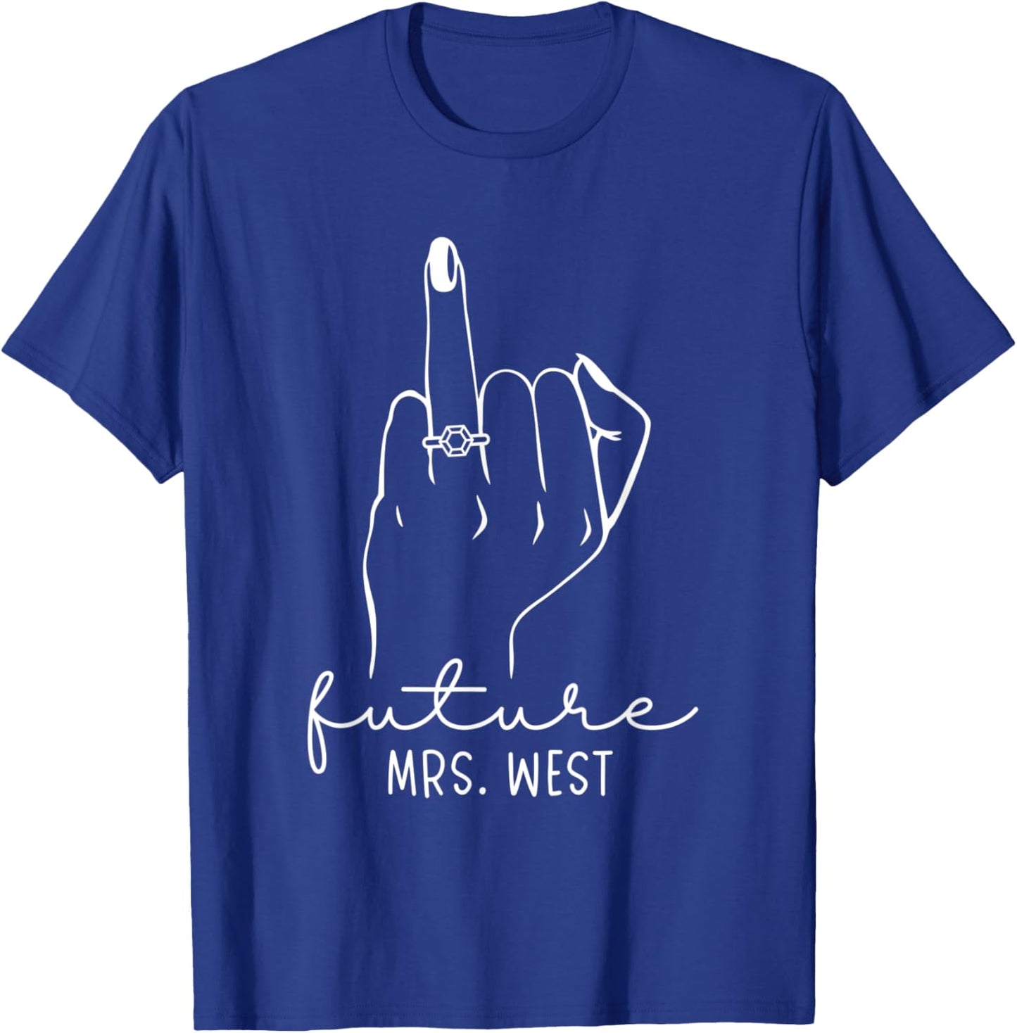 Future Mrs. West New Bridal to Be Fiance Bachelorette T-Shirt - T-Shirt | Royal
