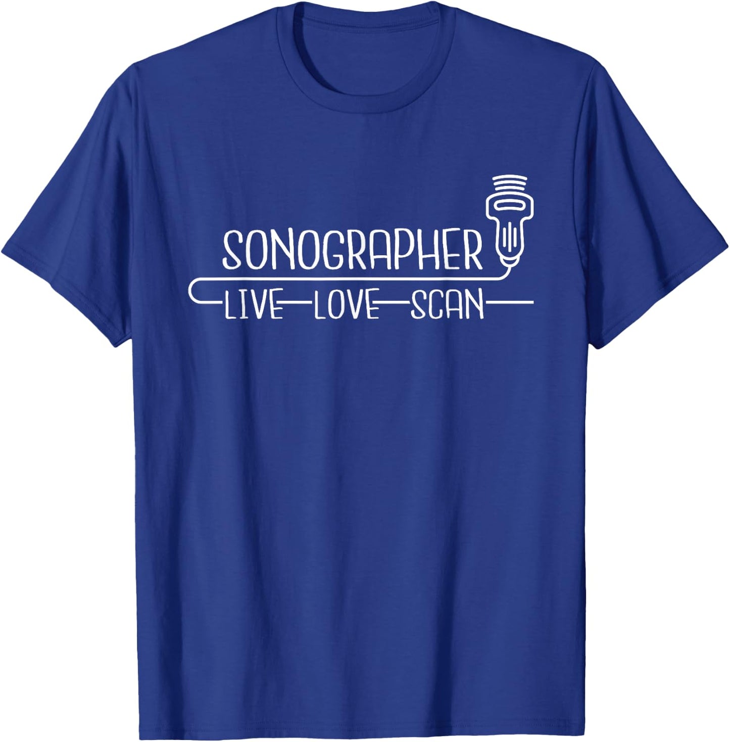 Sonographer - Live Love Scan Sonography Ultrasound Tech RDMS T-Shirt - T-Shirt | Royal