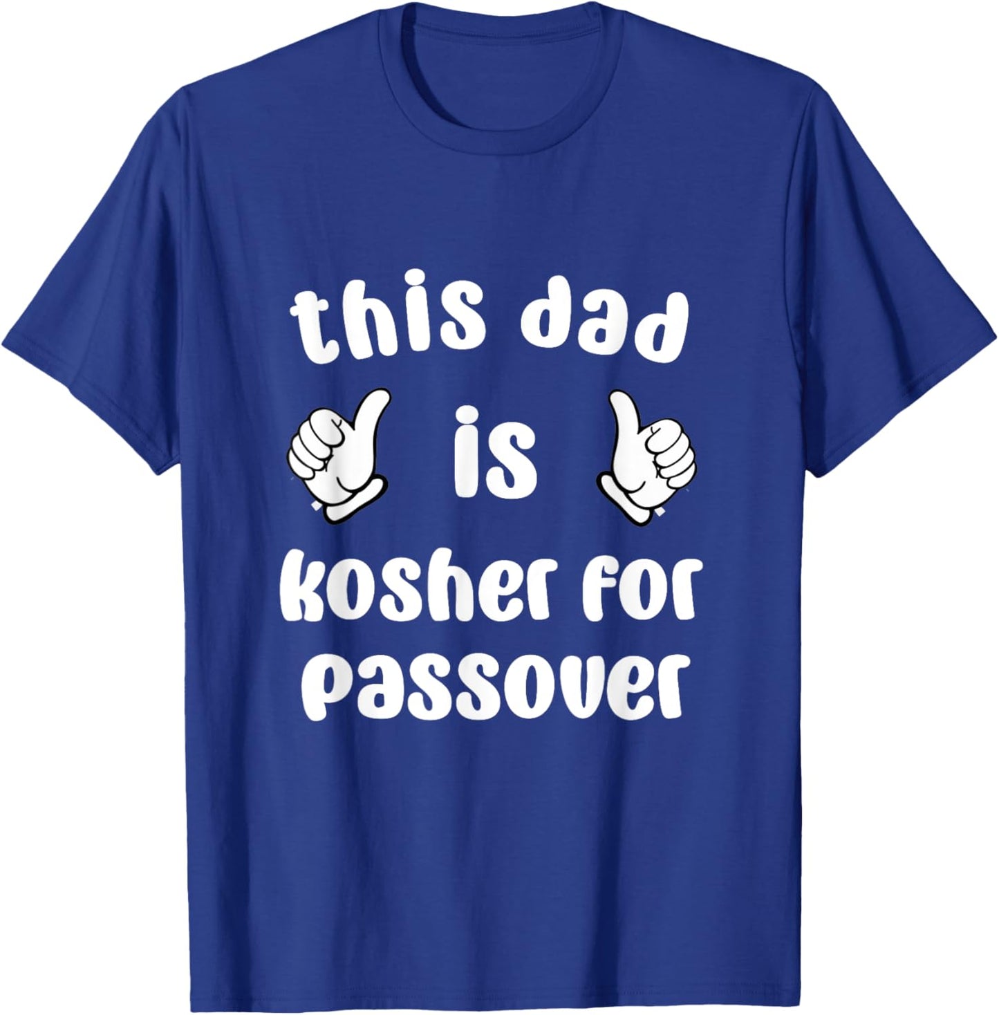This Dad Is Kosher For Passover Seder Family Pesach Afikoman T-Shirt - T-Shirt | Royal