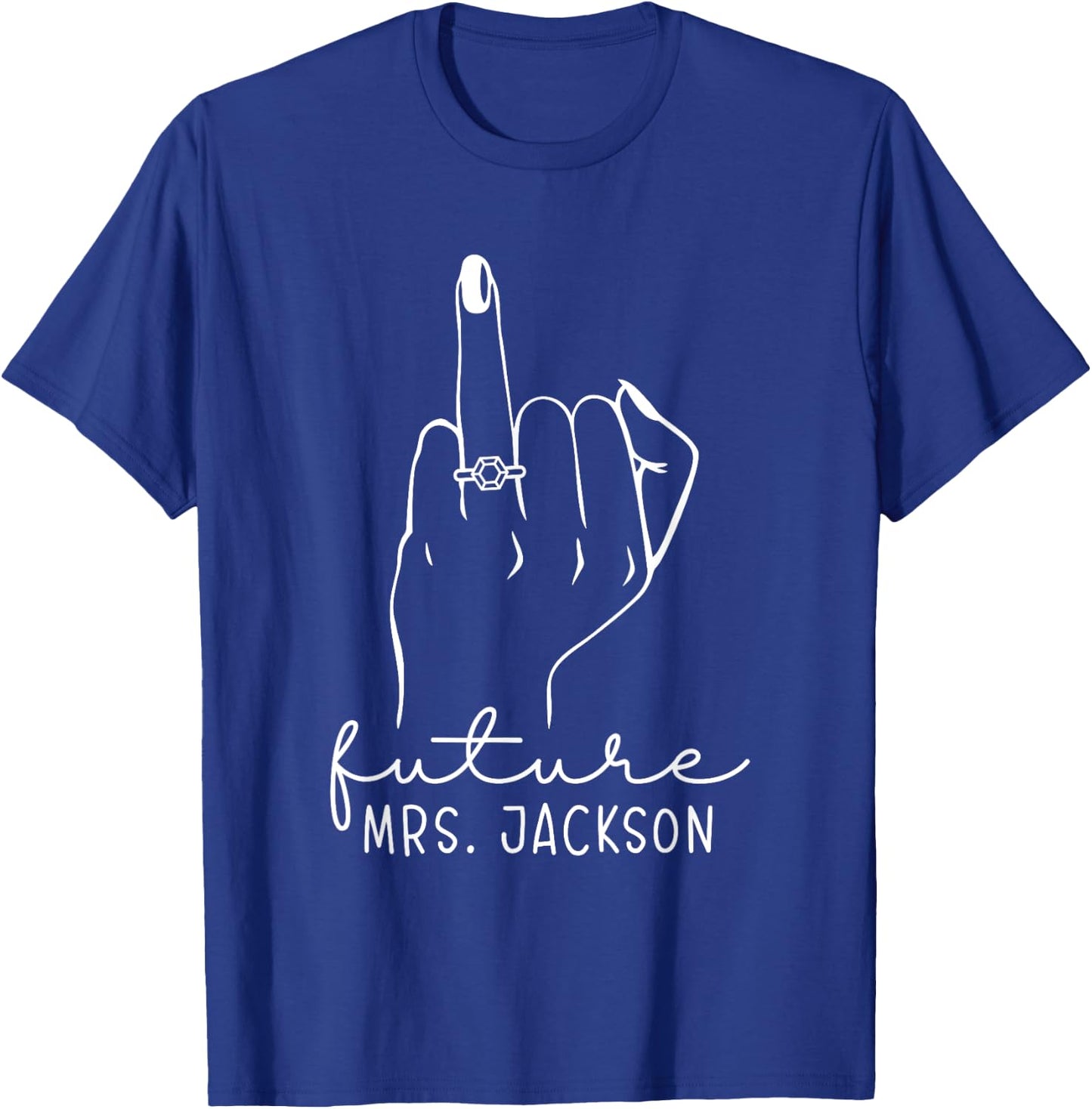 Future Mrs. Jackson New Bridal to Be Fiance Bachelorette T-Shirt - T-Shirt | Royal