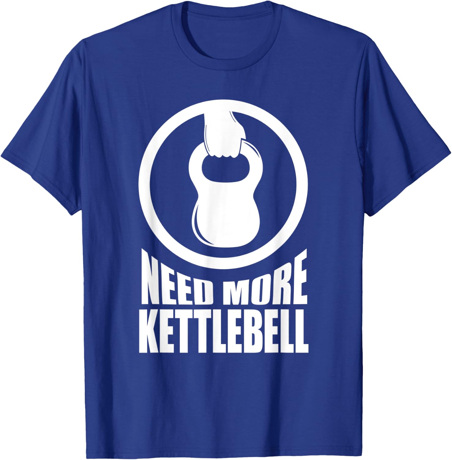 Need More Kettlebell | Grab Life By The Bells Gym workout T-Shirt - T-Shirt | Royal