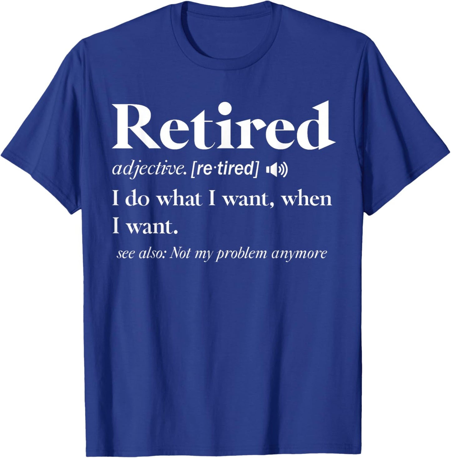 Retired Definition Retirement Definition Men T-Shirt - T-Shirt | Royal