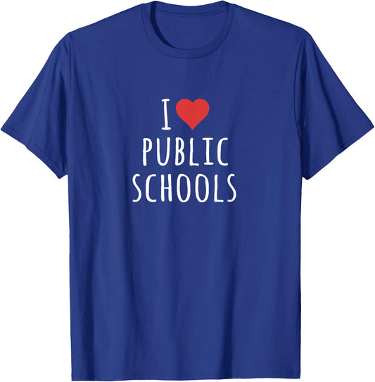 I Love Public Schools T-Shirt - T-Shirt | Royal