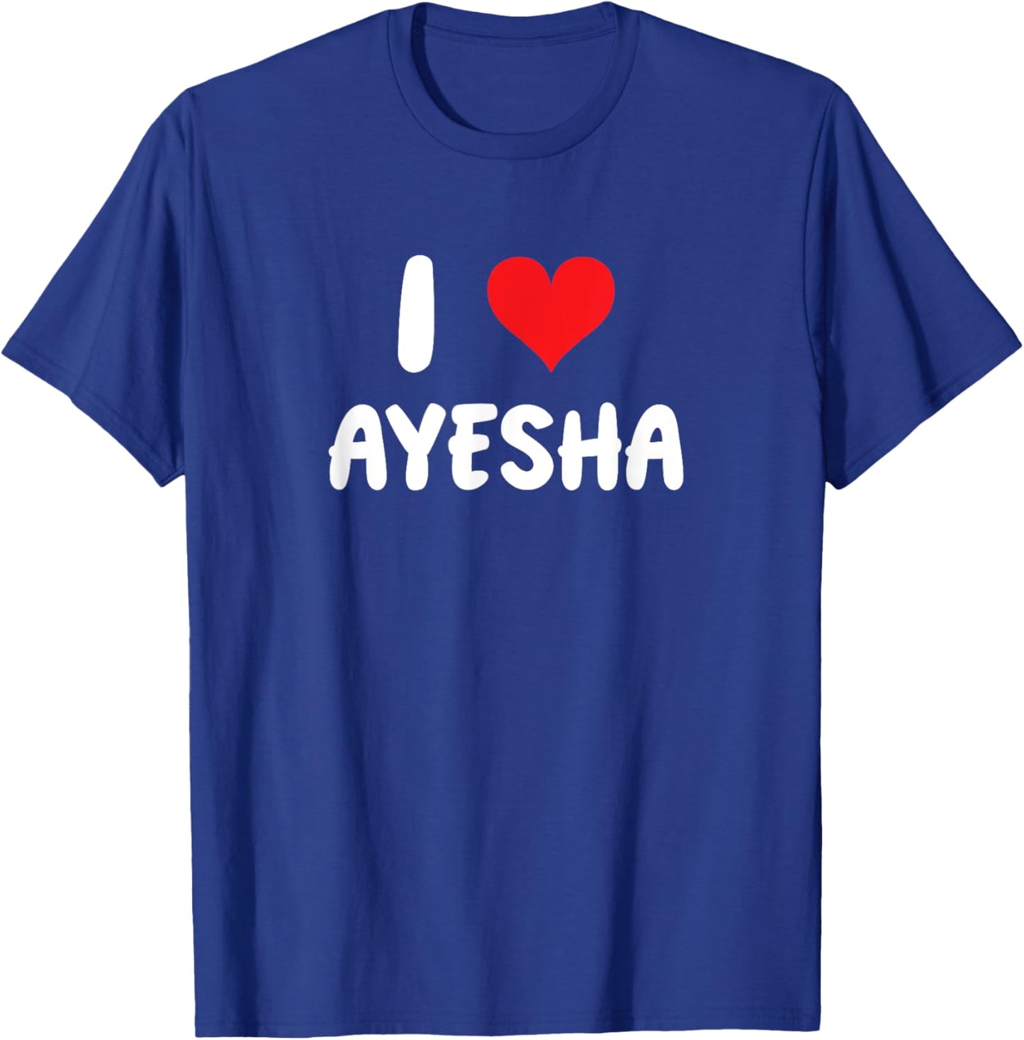 I Love Ayesha - Heart T-Shirt - T-Shirt | Royal