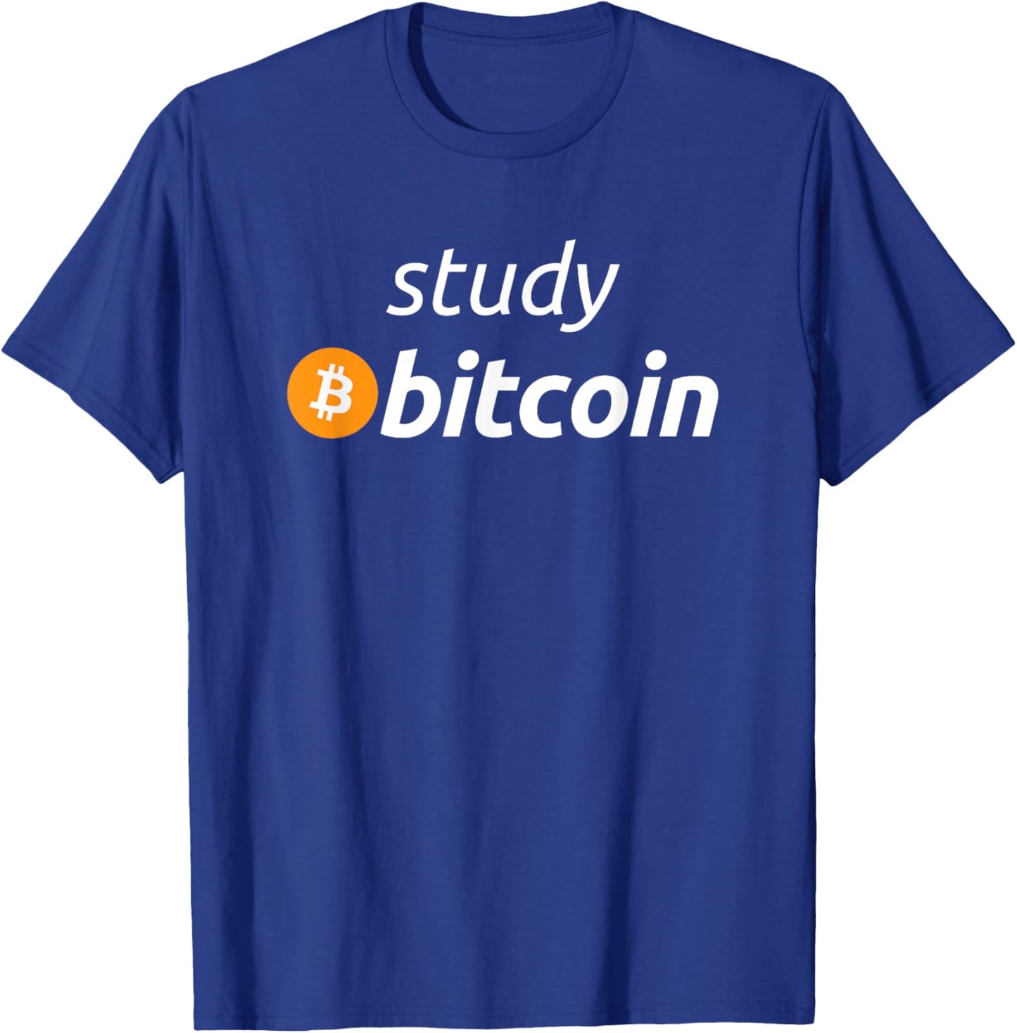Study Bitcoin - Famous Bitcoin Quote T-Shirt - T-Shirt | Royal