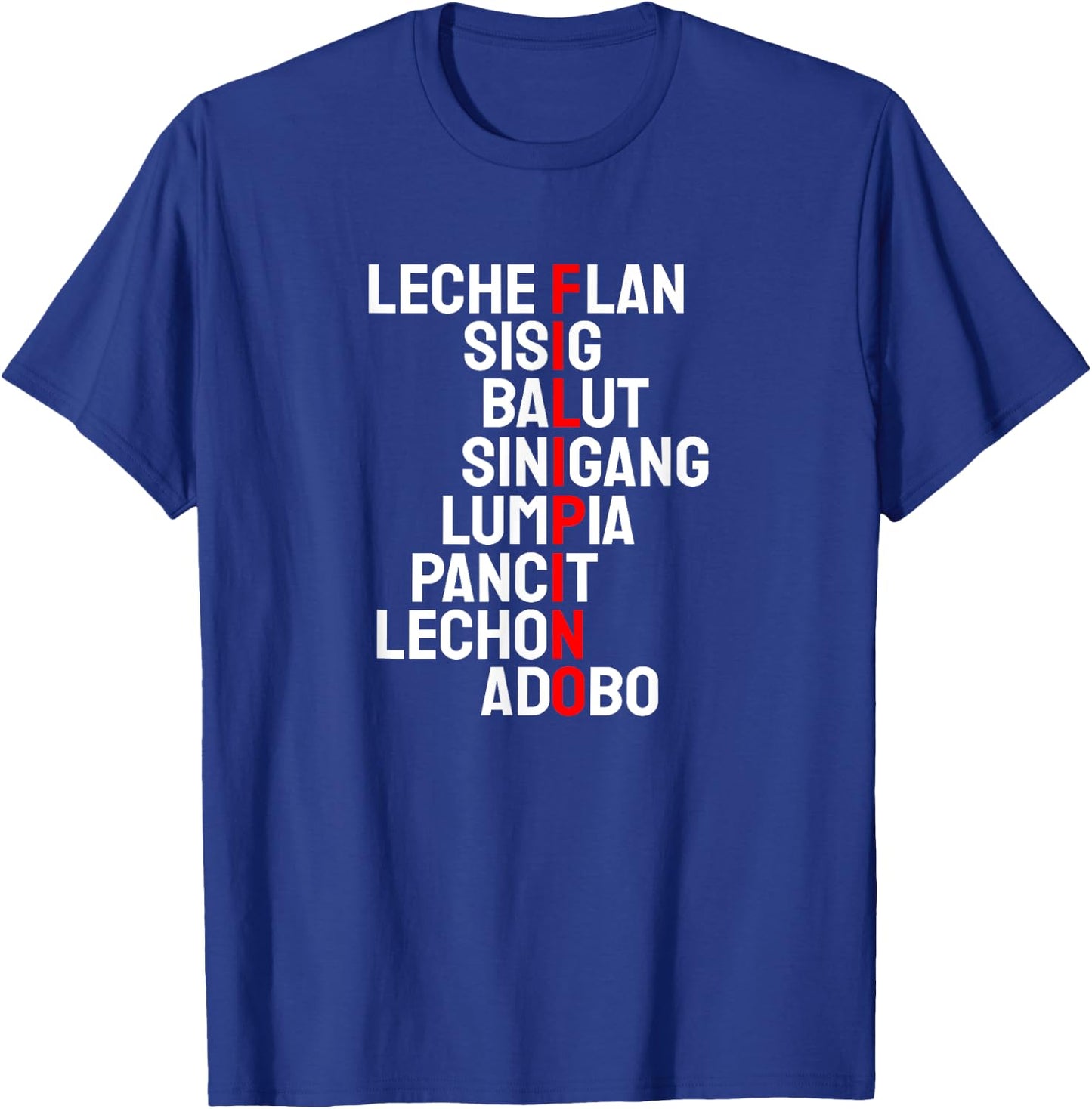 Funny Filipino Popular Food List Phillipines Filipino Shirt T-Shirt - T-Shirt | Royal