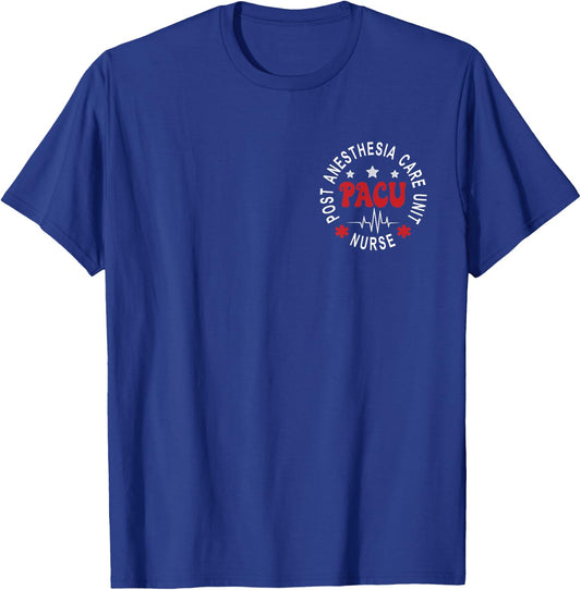 Funny PACU Nurse Post Anesthesia Care Unit Nurse Day T-Shirt - T-Shirt | Royal