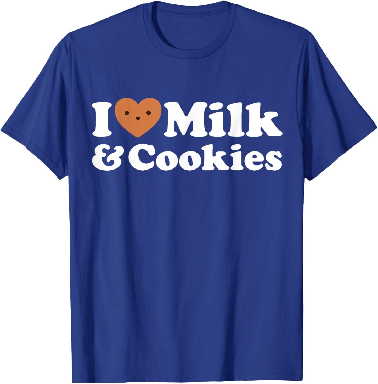 I Love Milk & Cookies Funny Cute Dessert Sweet Treat Fan Eat T-Shirt - T-Shirt | Royal