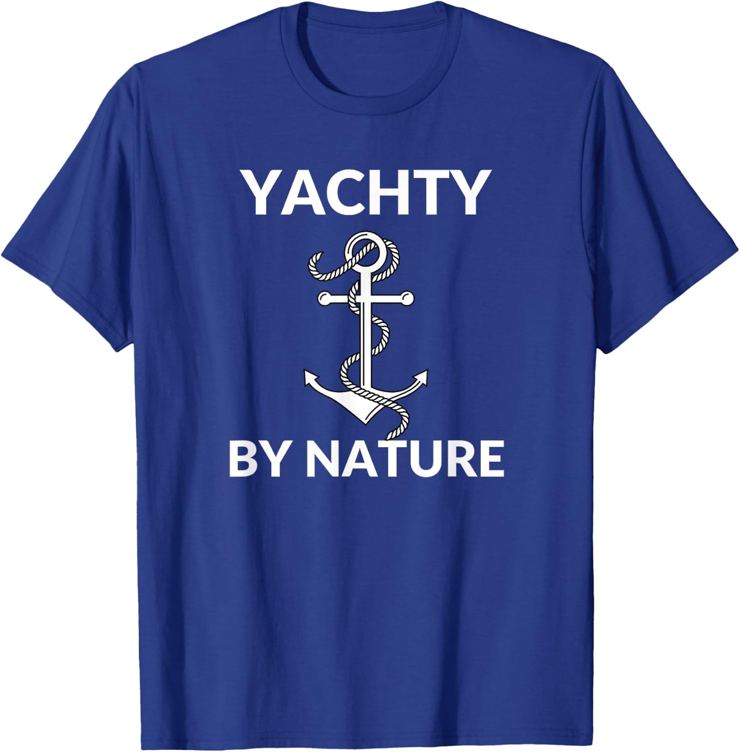 Yachty By Nature Fun Boat Anchor Yacht T-Shirt - T-Shirt | Royal