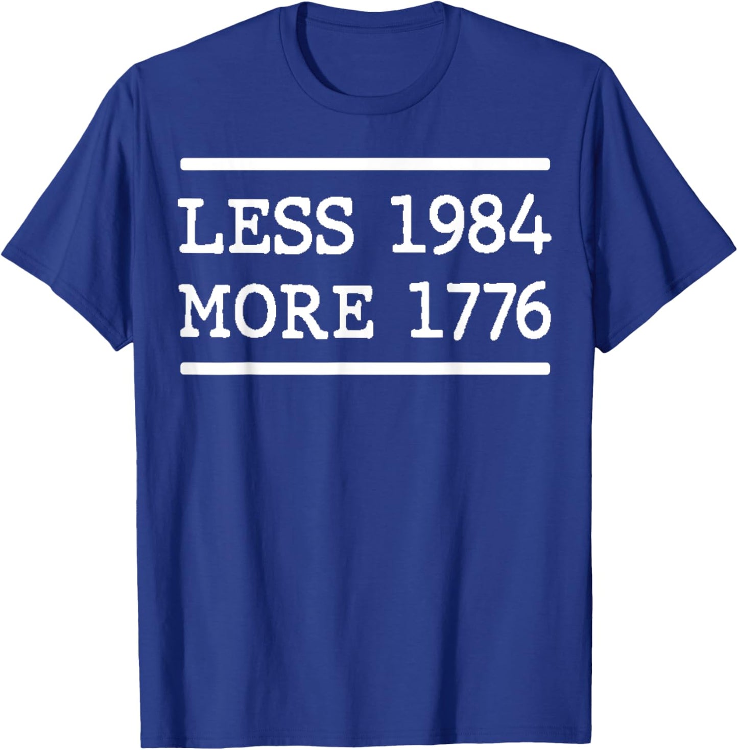 Less 1984 More 1776 Freedom USA Save American Constitution T-Shirt - T-Shirt | Royal