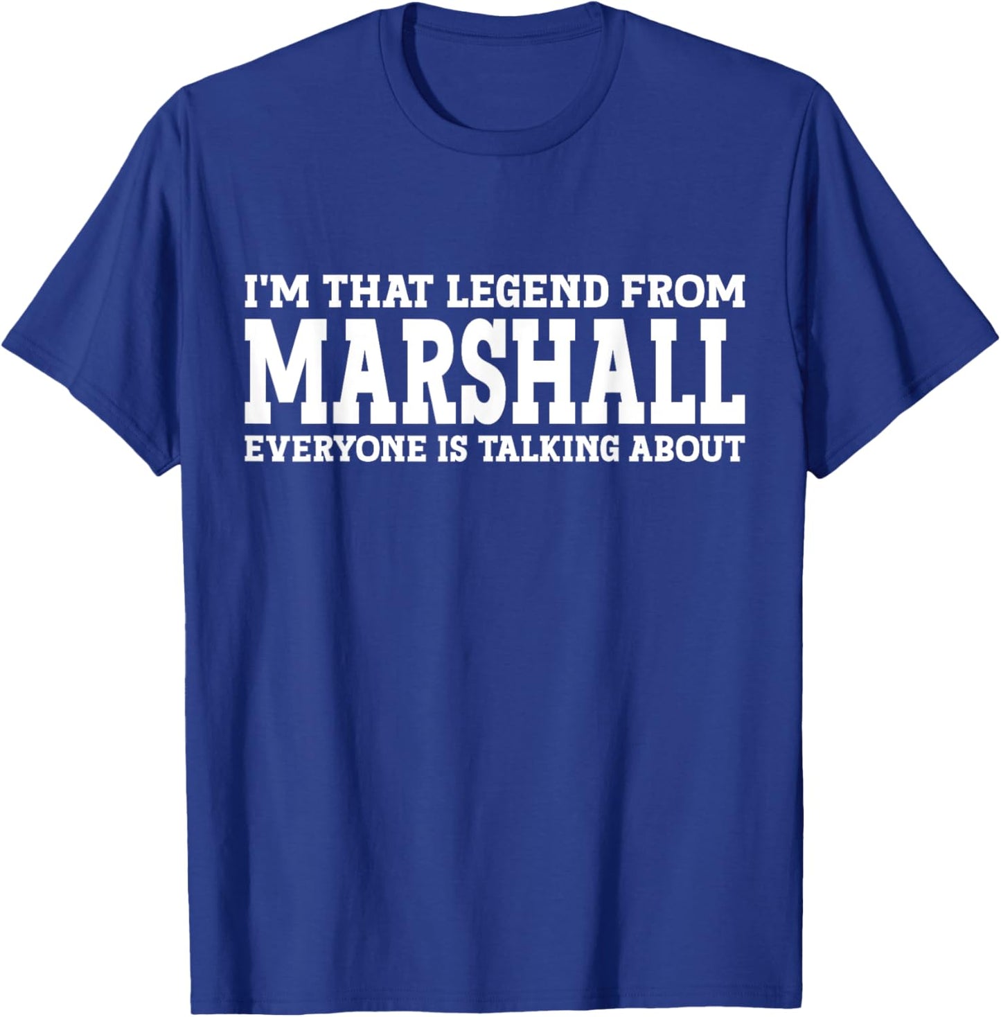 Marshall Hometown TX Texas Home Roots Funny City Marshall T-Shirt - T-Shirt | Royal