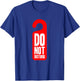 Funny Do Not Disturb Hotel Room Sign T-Shirt - T-Shirt | Royal