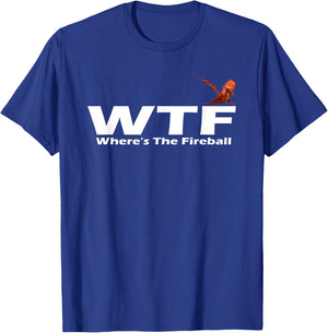 Where's The Fireball Black -Adults Classic Fit Short Sleeve Cotton T-Shirt - T-Shirt | Royal