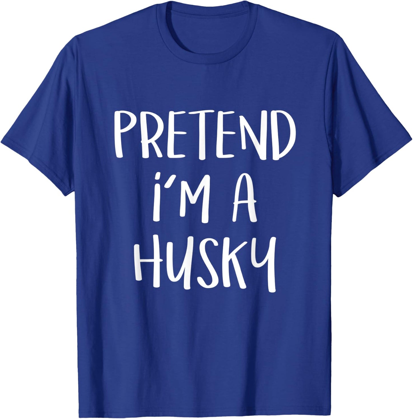 Pretend I'm A Husky Dog Costume Funny Halloween Party Men Women Kids T-Shirt - T-Shirt | Royal