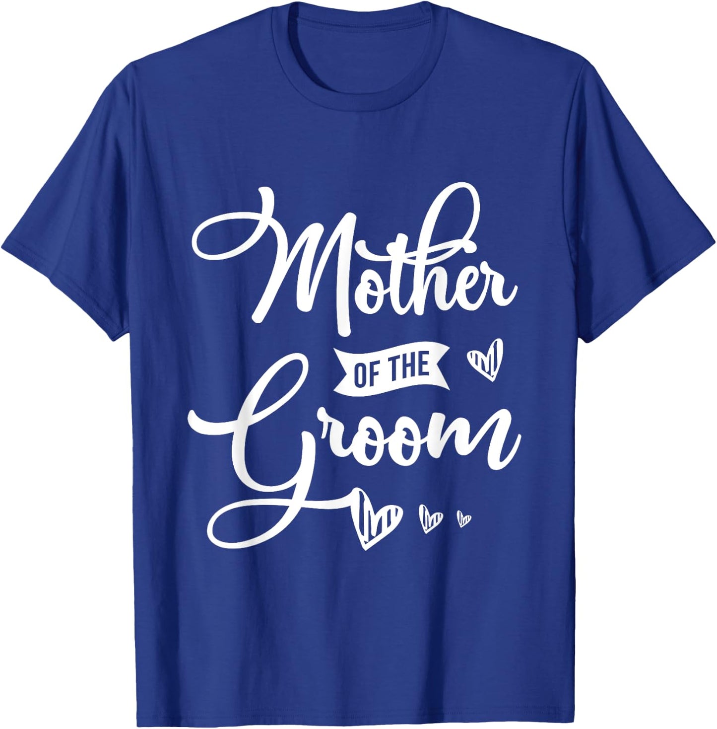 Mother of the groom Design for a Bride Wedding T-Shirt - T-Shirt | Royal