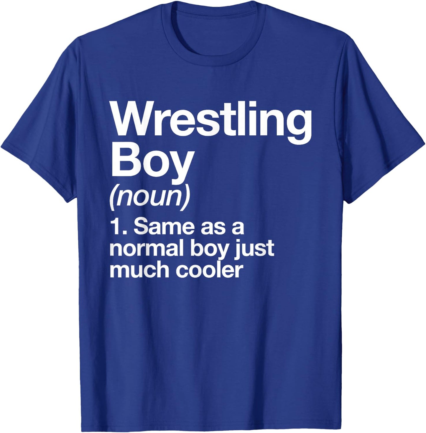 Wrestling Boy Definition Funny Sports T-Shirt - T-Shirt | Royal
