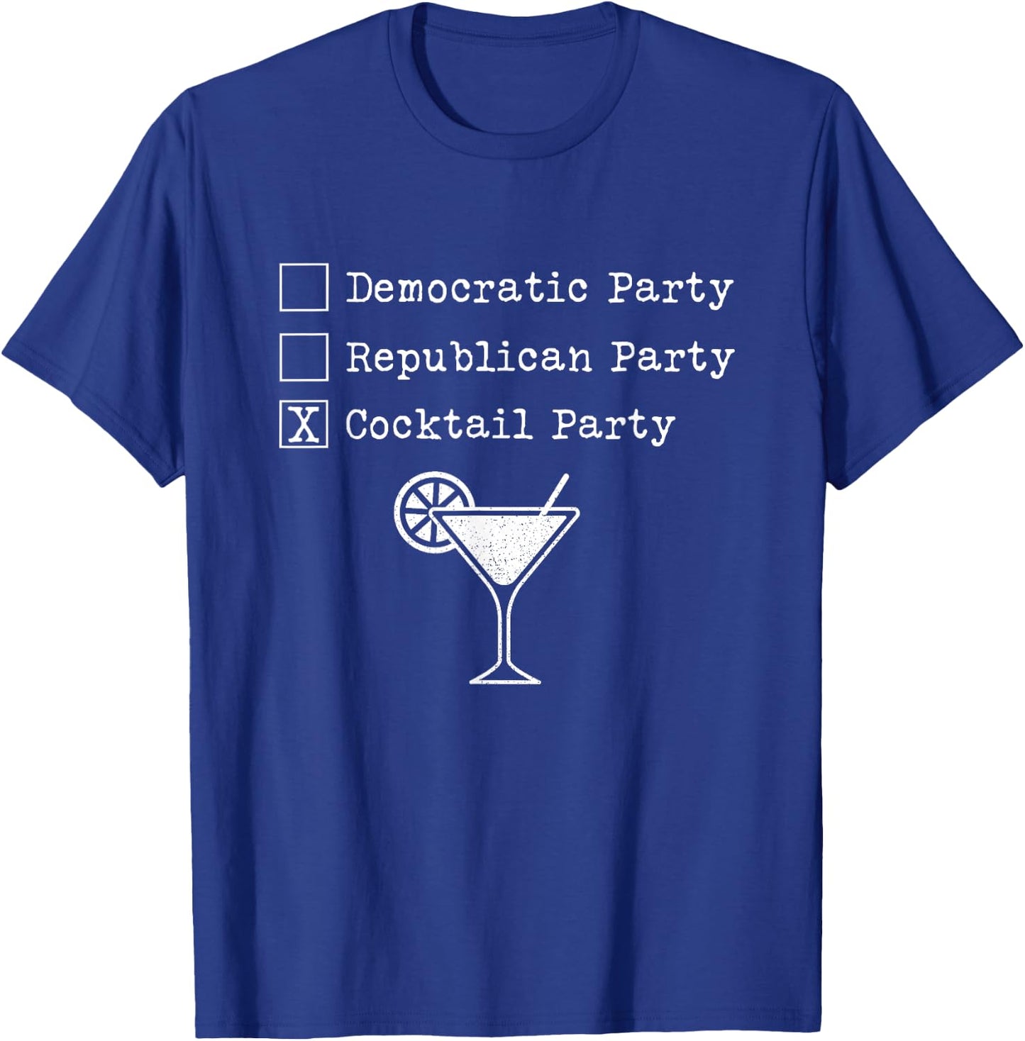 Democratic Republican Cocktail Party Voter Anti-Politics T-Shirt - T-Shirt | Royal
